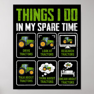 Things I Do In My Spare Time Tractor Lovers  Poster