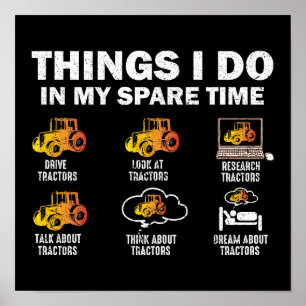 Things I Do In My Spare Time Tractor Poster