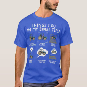things i do in my spare time tractor shirt Funny F