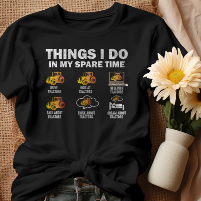 Things I Do In My Spare Time Tractor T-Shirt (Creator Uploaded)