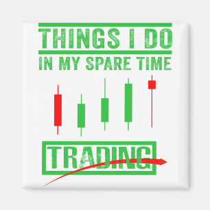 Things I Do In My Spare Time Trading Funny Crypto Magnet