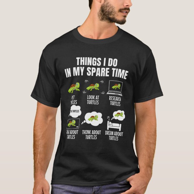 Things I Do In My Spare Time Turtles, Turtles Love T-Shirt (Front)