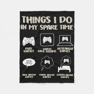 Things I Do In My Spare Time Video Game Gaming App Fleece Blanket