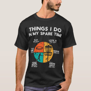 Things I Do In My Spare Time Vintage Funny Disc Go T-Shirt