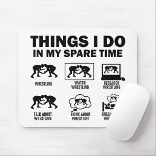 Things I Do In My Spare Time Wrestling Mouse Pad