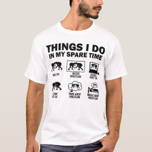 Things I Do In My Spare Time Wrestling T-Shirt