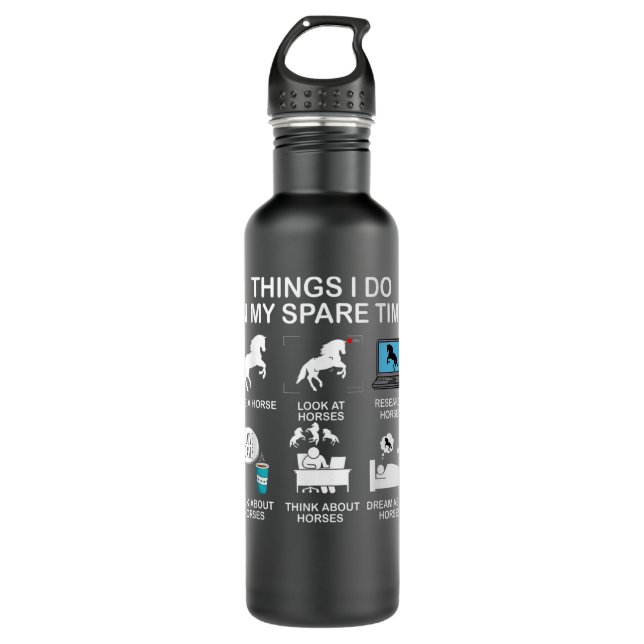 Things I Do My Spare Time Horse 710 Ml Water Bottle (Front)