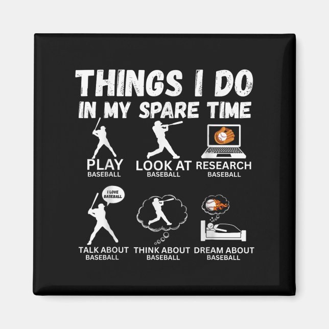 Things I Do Spare Time Baseball Funny Player Men W Magnet (Front)