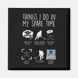 Things I Do Spare Time Ice Hockey Funny Sport Play Magnet