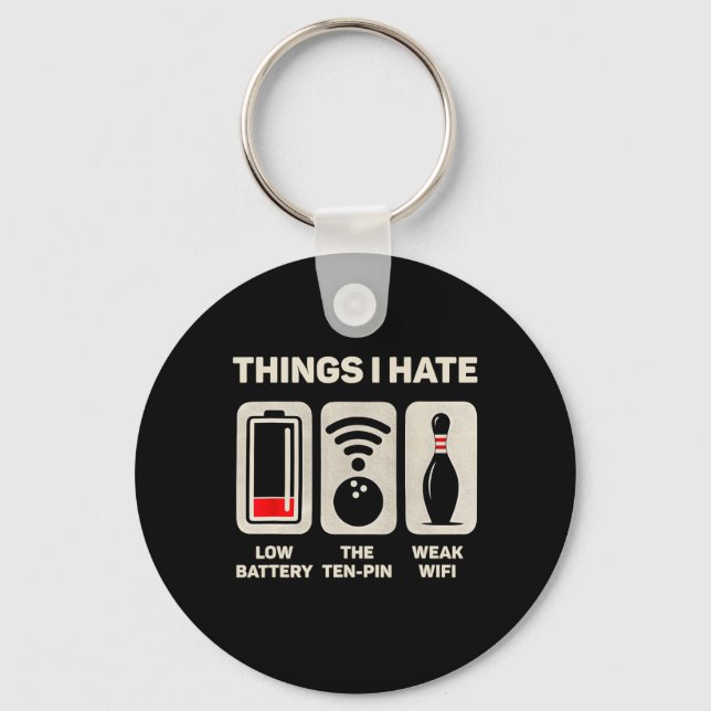 Things I Hate Funny Bowler Ten Pin Spare Bowling L Key Ring (Front)