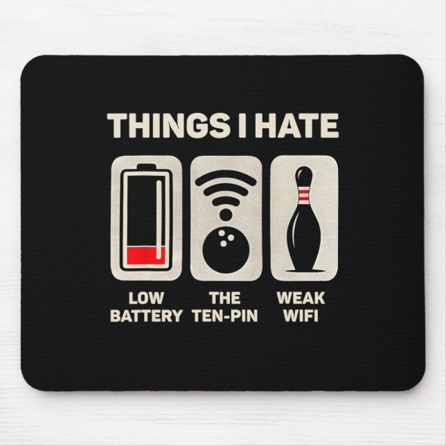 Things I Hate Funny Bowler Ten Pin Spare Bowling L Mouse Pad (Front)