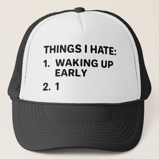 Things I Hate Trucker Hat (Front)