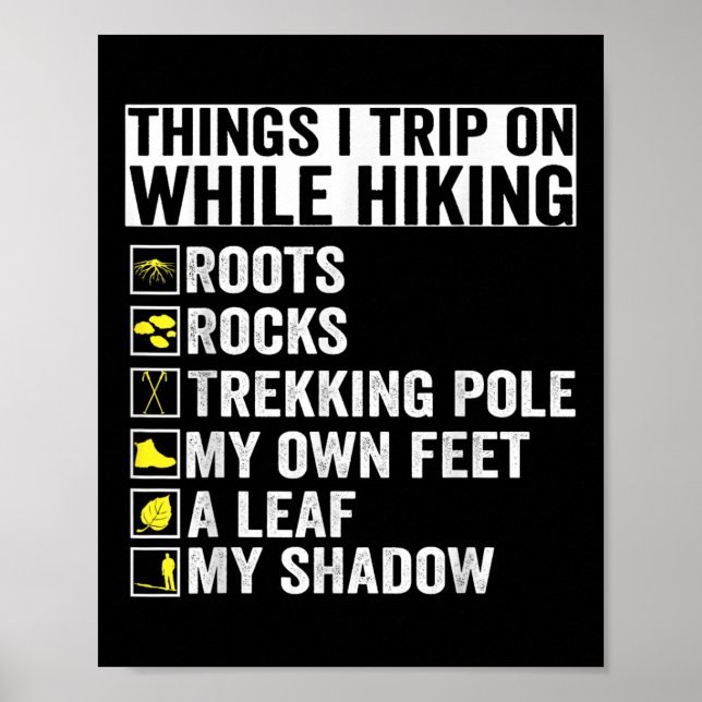 Things I Trip On While Hiking Roots Rocks Trekking Poster (Front)