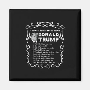 Things I Trust More Than Donald Trump Anti Potus V Magnet