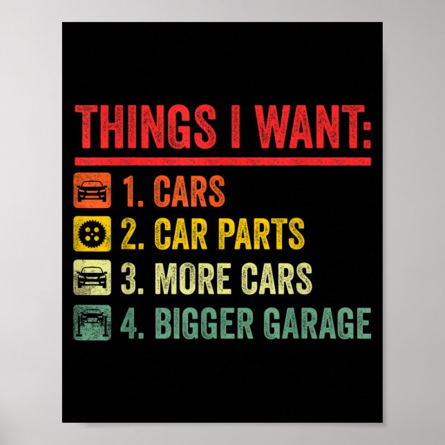 Things I Want Car Parts More Bigger Garage Mechani Poster (Front)