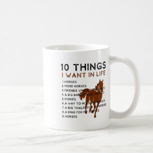 Things I Want In My Life Horses More Horses Horse Coffee Mug