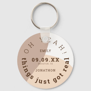 Things Just Got Real Brown Cream Fun Save The Date Key Ring