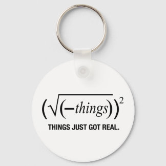 things just got real key ring