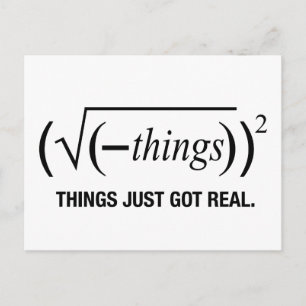 things just got real postcard