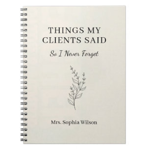 Things My Clients Said Funny Therapist Custom  Notebook