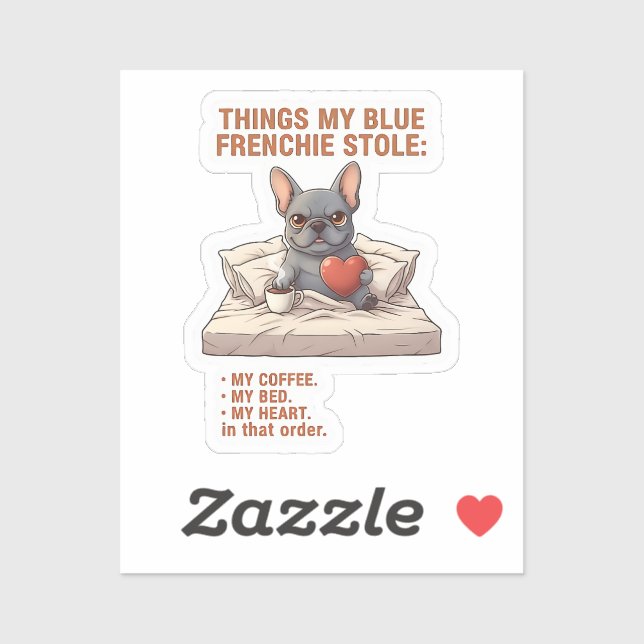 Things My Frenchie Stole Funny French Bulldog Dog  (Sheet)