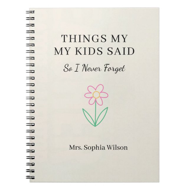 Things My Kids Said Funny Daycare Personalised Notebook (Front)