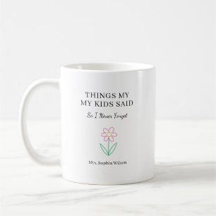 Things My Kids Said Funny Daycare Personalized Coffee Mug