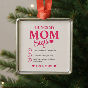 Things My Mum Says Custom Mother's Gift Christmas Metal Ornament