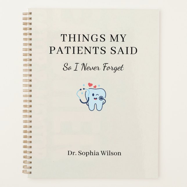 Things My Patients Said Funny Dentist Personalised Planner (Front)