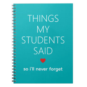 Things My Students Said Teacher Memory Teal Notebook