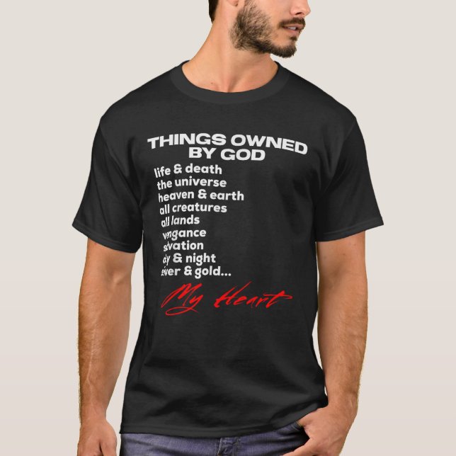 Things Owned By God My Heart Belongs To God Inspir T-Shirt (Front)