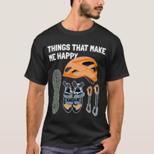 Things That Make Me Happy Sport Free Alpine Climbe T-Shirt