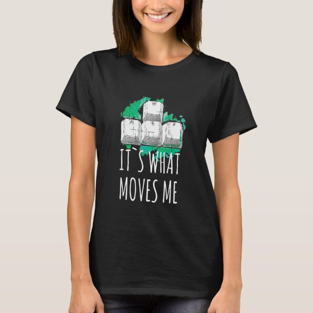 Things That Move Me Wasd Keyboard Gaming Keyboard  T-Shirt (Front)