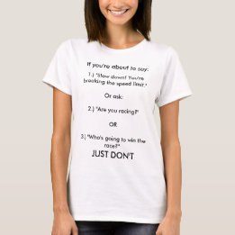 Things to NOT say to a wheelchair user T-Shirt