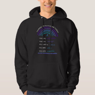 Things To Remember Today Suicide Prevention Awaren Hoodie