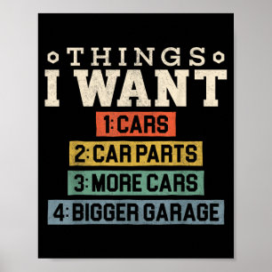 Things Want Car Parts Garage Funny Car Lover Dad Poster