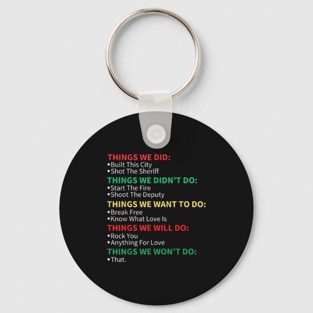 Things We Did Built This City Shot The Sheriff Sta Key Ring (Front)