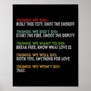 Things We Did Built This City Shot The Sheriff Sta Poster
