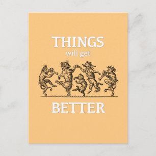 Things Will Get Better Greeting Card