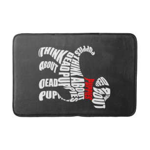 Think about DEAD Puppies White Bath Mat