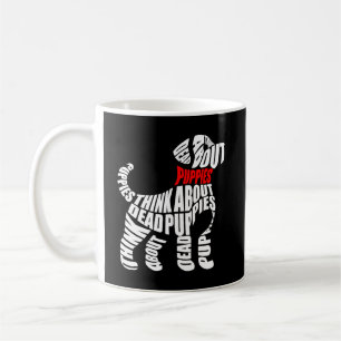 Think about DEAD Puppies White Coffee Mug