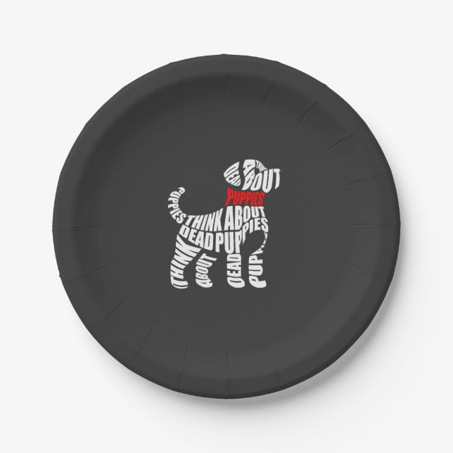 Think about DEAD Puppies White Paper Plate (Front)