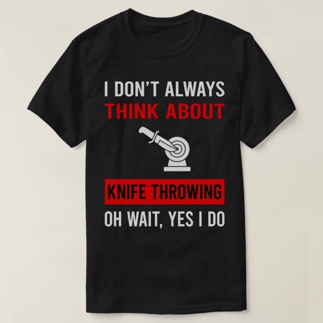 Think About Knife Throwing Knives T-Shirt (Design Front)