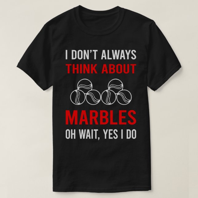 Think About Marble Marbles T-Shirt (Design Front)