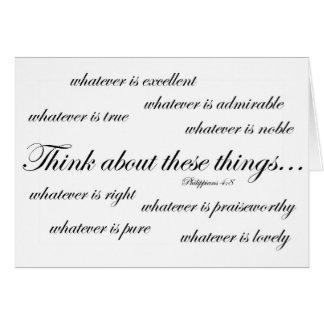 Think about such things.. Philippians 4:8