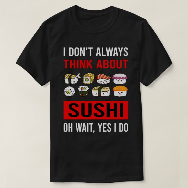 Think About Sushi T-Shirt (Design Front)