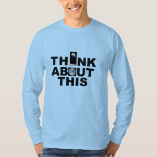 THINK ABOUT THIS Men's long sleeve T-Shirt
