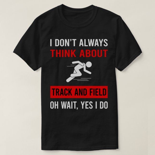 Think About Track And Field T-Shirt (Design Front)