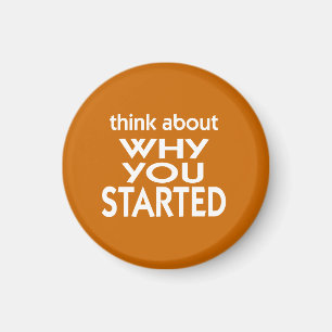 Think About Why You Started fitness slogan Magnet