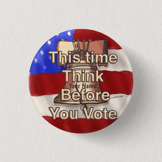 Think and Vote  3 Cm Round Badge (Front)